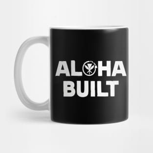 ALOHA BUILT Mug